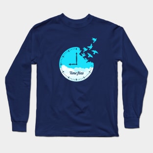 Time Flies Long Sleeve T-Shirt